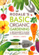 Rodale's Basic Organic Gardening: A Beginner's Guide to Starting a