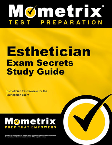 Esthetician Exam Secrets Study Guide: Esthetician Test Review for the