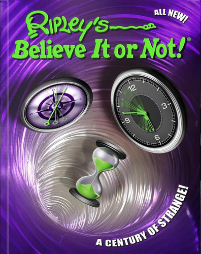 Ripley's Believe It Or Not! A Century Of Strange! (15)
