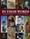 In Their Own Words: Original Documents Speeches Poems and Stories
