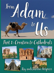 From Adam to Us Part 1: Creation to Cathedrals