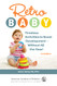 Retro Baby: Timeless Activities to Boost Development Without All the
