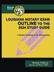 Louisiana Notary Exam Outline to the 2024 Study Guide: A Simpler