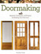 Doormaking: Materials Techniques and Projects for Building Your First