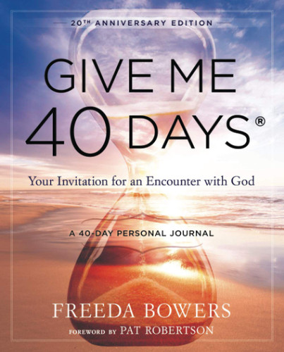Give Me 40 Days: Your Invitation for an Encounter with God