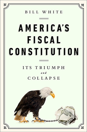 America's Fiscal Constitution: Its Triumph and Collapse