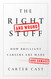 The Right'and Wrong'Stuff