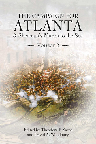 The Campaign for Atlanta & Sherman's March to the Sea: Essays on the