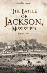 The Battle of Jackson Mississippi May 14 1863