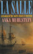 La Salle: Explorer of the North American Frontier
