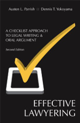 Effective Lawyering: A Checklist Approach to Legal Writing and Oral