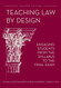 Teaching Law by Design: Engaging Students from the Syllabus to the