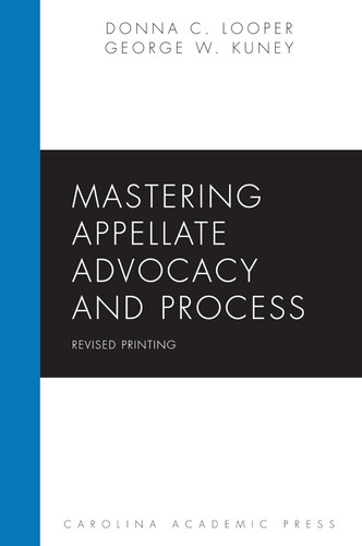 Mastering Appellate Advocacy and Process (Mastering Series)