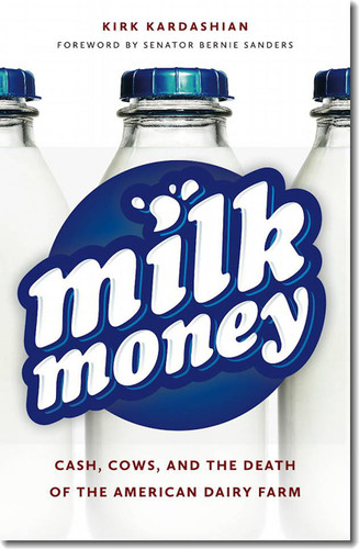 Milk Money: Cash Cows and the Death of the American Dairy Farm