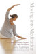 Moving into Meditation: A 12-Week Mindfulness Program for Yoga