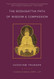 The Bodhisattva Path of Wisdom and Compassion: The Profound Treasury