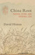 China Root: Taoism Ch'an and Original Zen