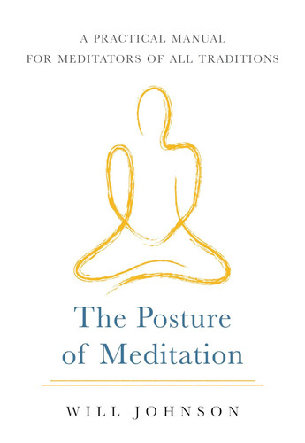 The Posture of Meditation: A Practical Manual for Meditators of All