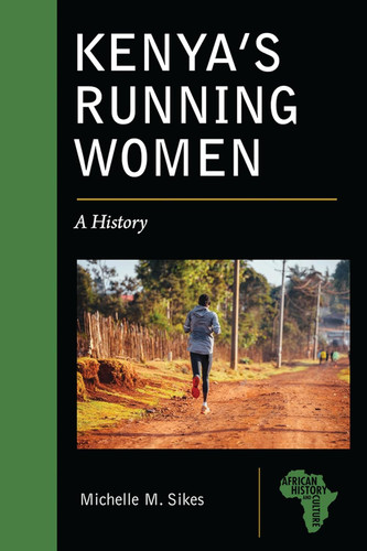 Kenya's Running Women: A History (African History and Culture)