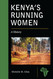 Kenya's Running Women: A History (African History and Culture)