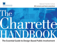 The Charrette Handbook: The Essential Guide to Design-Based Public