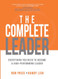 The Complete Leader: Everything You Need to Become a High-Performing
