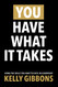 You Have What It Takes
