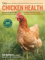 The Chicken Health Handbook:A Complete Guide to Maximizing Flock