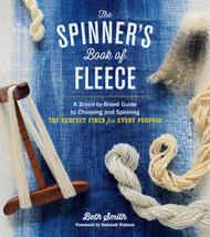 The Spinner's Book of Fleece: A Breed-by-Breed Guide to Choosing and