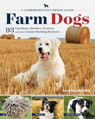 Farm Dogs: A Comprehensive Breed Guide to 93 Guardians Herders