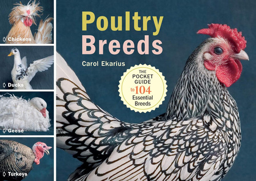 Poultry Breeds: Chickens Ducks Geese Turkeys: The Pocket Guide to 104