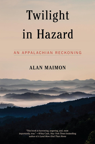 Twilight in Hazard: An Appalachian Reckoning