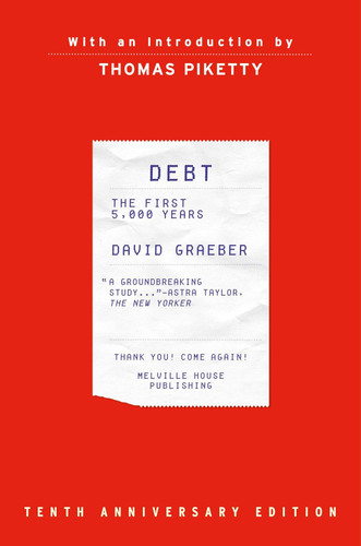 Debt: The First 5 000 Years Updated and Expanded