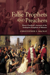 False Prophets and Preachers: Henry Gresbeck's Account of the