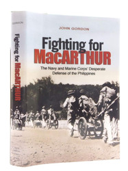 Fighting for Macarthur: The Navy and Marine Corps' Desperate Defense