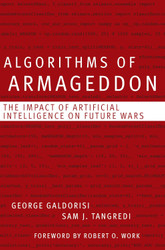 Algorithms of Armageddon: The Impact of Artificial Intelligence on