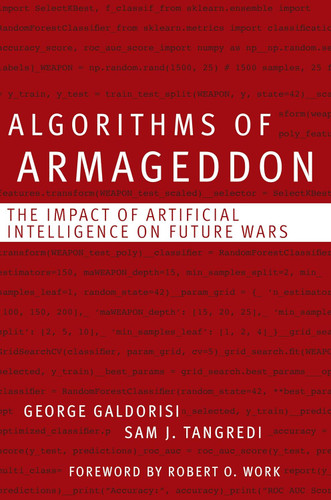 Algorithms of Armageddon: The Impact of Artificial Intelligence on