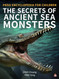 The Secrets of Ancient Sea Monsters
