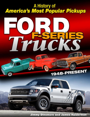 Ford Trucks: A Unique Look at the Technical History of America's Most