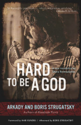 Hard to Be a God (19) (Rediscovered Classics)