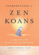 Introduction to Zen Koans: Learning the Language of Dragons Introduction to Zen Koans: Learning the Language of Dragons