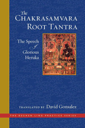 The Chakrasamvara Root Tantra: The Speech of Glorious Heruka