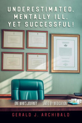 Underestimated Mentally Ill Yet Successful!
