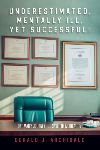 Underestimated Mentally Ill Yet Successful!