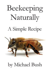 Beekeeping Naturally: A Simple Recipe