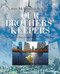 Our Brothers' Keepers: For Those Who Have Forgotten and Those Who