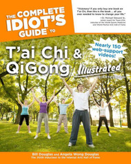 The Complete Idiot's Guide to T'ai Chi & QiGong Illustrated