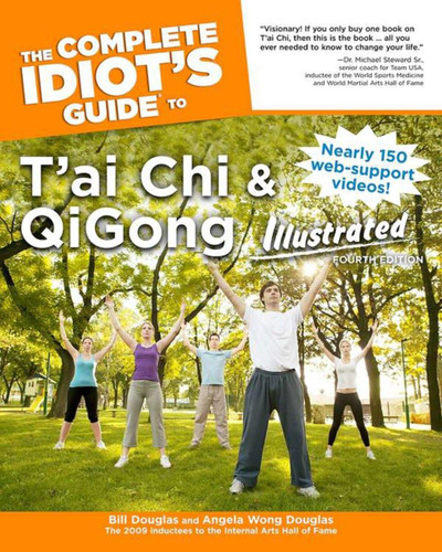 The Complete Idiot's Guide to T'ai Chi & QiGong Illustrated