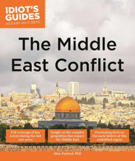 The Middle East Conflict (Idiot's Guides)