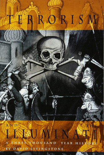 Terrorism and the Illuminati: A Three-Thousand-Year History